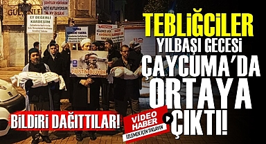 Tebliğciler yılbaşı gecesi Çaycuma'da ortaya çıktı! Bildiri dağıttılar!