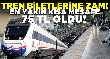 Tren biletlerine zam! En yakın kısa mesafe 75 TL oldu!