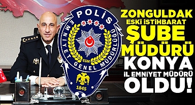 Zonguldak eski İstihbarat Şube Müdürü Konya İl Emniyet Müdürü oldu!