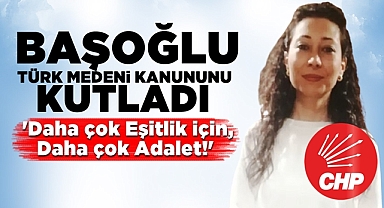 Başoğlu Türk Medeni Kanununu kutladı
