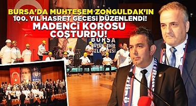 Bursa'da Zonguldak Hasret gecesi düzenlendi! Madenci korosu coşturdu!