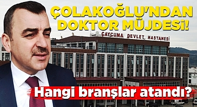 Çolakoğlu'ndan doktor müjdesi! Hangi branşlar atandı!