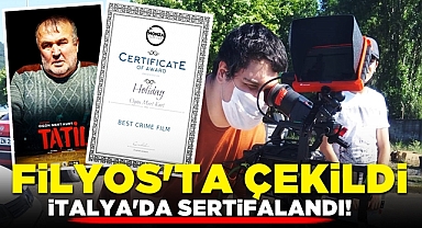 Filyos'ta çekildi, İtalya'da sertifikalandı!