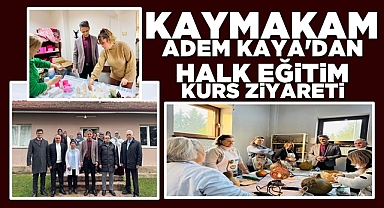 Kaymakam Adem Kaya'dan Halk Eğitim kurs ziyareti
