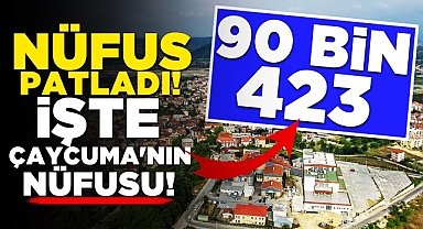 Nüfus patladı! İşte Çaycuma'nın nüfusu!