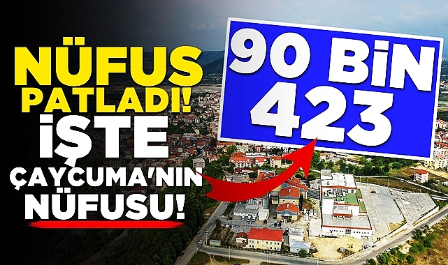 Nüfus patladı! İşte Çaycuma'nın nüfusu!