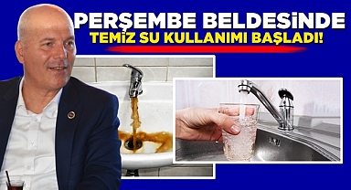 Perşembe beldesinde temiz su kullanımı başladı!