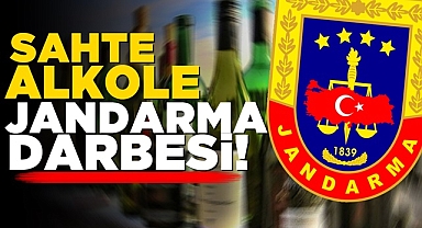 Sahte alkole jandarma darbesi!