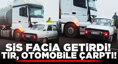 Sis facia getirdi! Tır, otomobile çarptı!