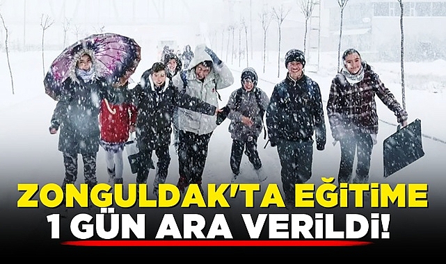 Zonguldak'ta eğitime 1 gün ara verildi!