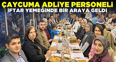 Çaycuma adliye personeli iftar yemeğinde bir araya geldi