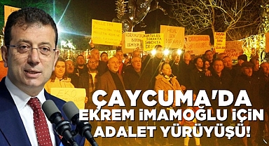 Çaycuma'da Ekrem İmamoğlu için adalet yürüyüşü!