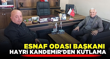 Esnaf Odası Başkanı Hayri Kandemir'den kutlama