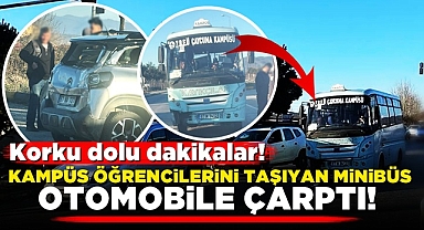 Kampüs öğrencilerini taşıyan minibüs otomobile çarptı!