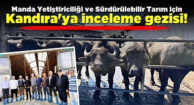 Manda Yetiştiriciliği ve Sürdürülebilir Tarım için Kandıra'ya inceleme gezisi!