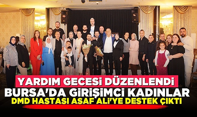 Bursa'da girişimci kadınlar DMD hastası Asaf Ali'ye destek çıktı