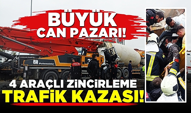 Büyük can pazarı: 4 araçlı zincirleme trafik kazası!