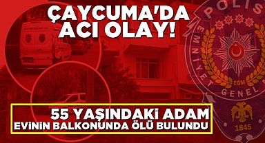 Çaycuma'da acı olay! 55 yaşındaki adam evinin balkonunda ölü bulundu!