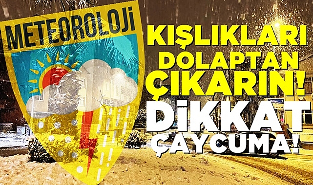 Dikkat Çaycuma! Kışlıkları dolaptan çıkarın!