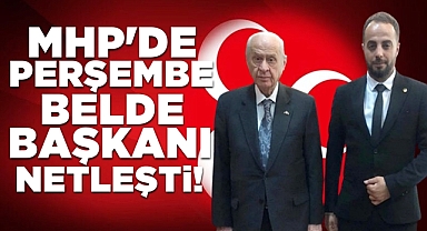 MHP'de Perşembe belde başkanı netleşti!