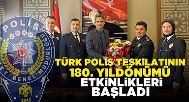 Türk Polis Teşkilatının 180. yıldönümü etkinlikleri başladı