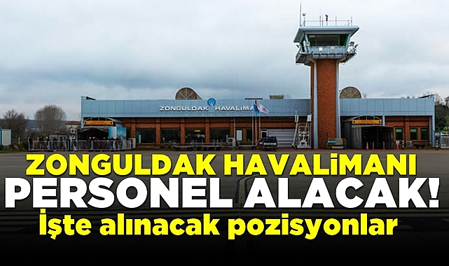 Zonguldak Havalimanı personel alacak: İşte alınacak pozisyonlar