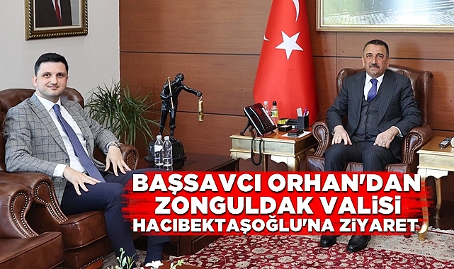 Başsavcı Orhan'dan Zonguldak Valisi Hacıbektaoğlu'na ziyaret