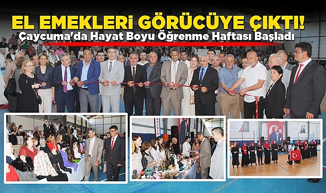 El emekleri görücüye çıktı: Hayat Boyu Öğrenme Haftası Çaycuma'da başladı