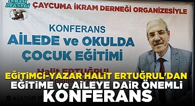 Halit Ertuğrul Çaycuma’da ailelerle buluşuyor: Eğitime ve Aileye dair önemli konferans