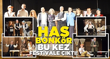 'Has Bonkör' bu kez festivale çıktı!