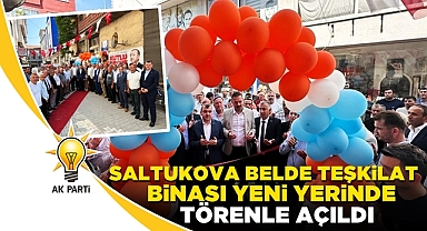 AK Parti Saltukova belde teşkilat binası yeni yerinde törenle açıldı