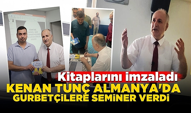 Kenan Tunç Almanya'da gurbetçilere seminer verdi
