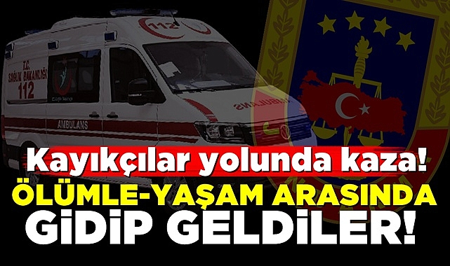 Ölümle-yaşam arasında gidip geldiler! Kayıkçılar yolunda kaza!