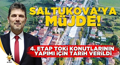 Saltukova'ya müjde! 4.etap TOKİ konutlarının yapımı için tarih verildi