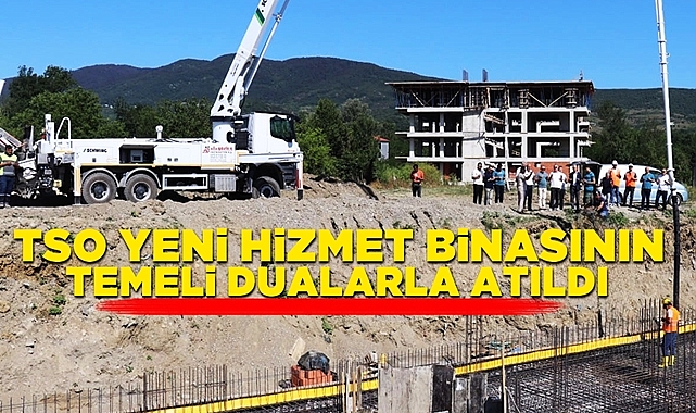 TSO yeni hizmet binasının temeli dualarla atıldı