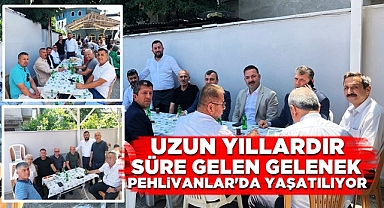 Uzun yıllardır süre gelen gelenek Pehlivanlar da yaşatılıyor