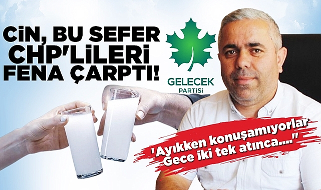 Cin, bu sefer CHP'lileri fena çarptı: 'Ayıkken konuşamıyorlar, gece iki tek atınca...