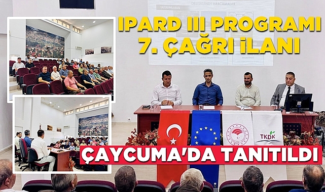 IPARD III Programı 7. çağrı ilanı Çaycuma’da tanıtıldı