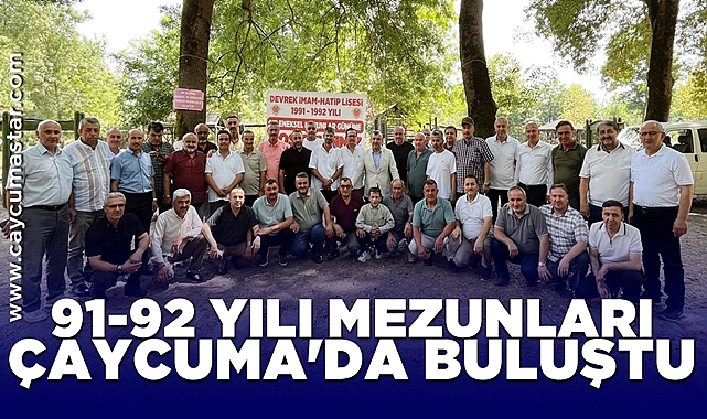 91-92 yılı mezunları Çaycuma'da buluştu