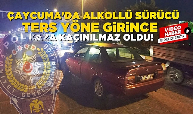 Çaycuma'da alkollü sürücü ters yöne girince kaza kaçınılmaz oldu!