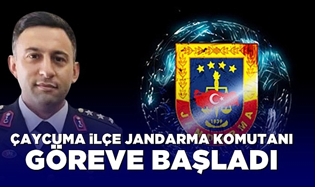 Çaycuma İlçe Jandarma Komutanı göreve başladı