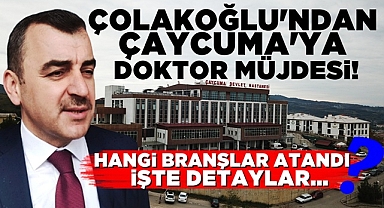 Çolakoğlu'ndan Çaycuma'ya doktor müjdesi! 