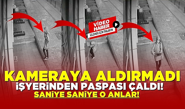 Kameraya aldırmadı, işyerinden paspası çaldı! O anlar kamerada...