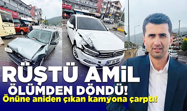 Rüştü Amil ölümden döndü! Önüne aniden çıkan kamyona çarptı!