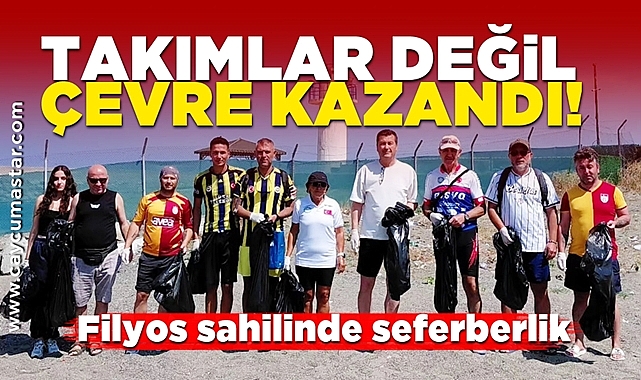 Takımlar değil, çevre kazandı: Filyos sahilinde seferberlik