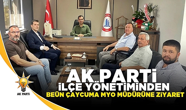 AK Parti İlçe Yönetiminden BEÜN Çaycuma MYO müdürüne ziyaret
