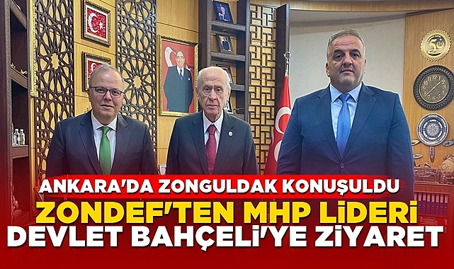 Ankara'da Zonguldak konuşuldu! ZONDEF'ten Bahçeli'ye ziyaret