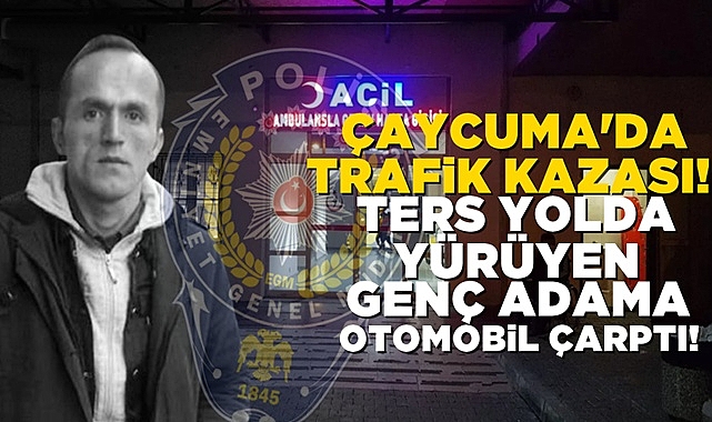 Çaycuma'da trafik kazası! Ters yolda yürüyen genç adama otomobil çarptı!