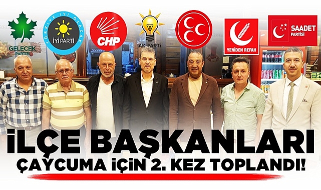 İlçe Başkanları Çaycuma için ikinci kez toplandı!