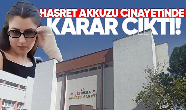 6 kişi adliyeye sevk edilmişti, Hasret Akkuzu cinayetinde karar çıktı!